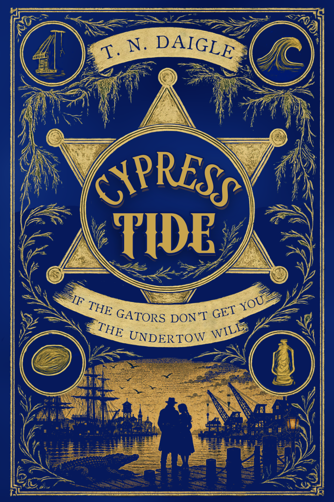 Cypress Tide book cover, featuring a gold sheriff star on a dark blue background with the tagline If the Gators Don't Get You the Undertow Will